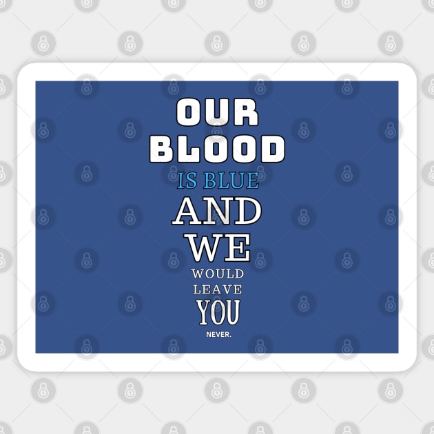 Our blood is blue Sticker by Providentfoot